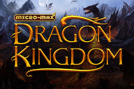 Dragon Kingdom Micro-Max